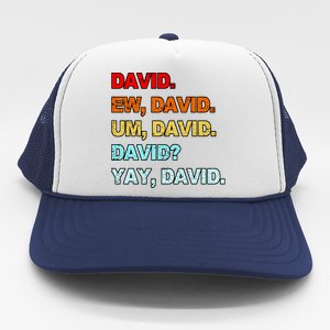 Ew David Yay David Trucker Hat