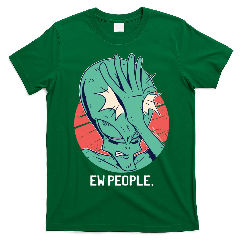 Ew People Alien Facepalm T-Shirt