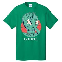 Ew People Alien Facepalm Tall T-Shirt