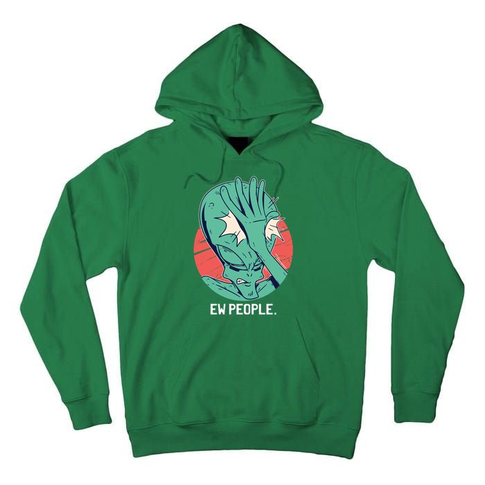 Ew People Alien Facepalm Tall Hoodie