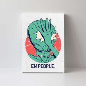 Ew People Alien Facepalm Canvas