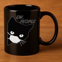 Ew People Quarantine Cat 11oz C Handle Ceramic Mug