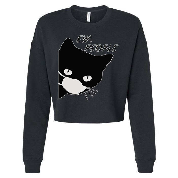 Ew People Quarantine Cat Cropped Pullover Crew
