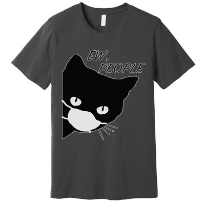 Ew People Quarantine Cat Premium T-Shirt