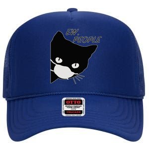 Ew People Quarantine Cat High Crown Mesh Back Trucker Hat