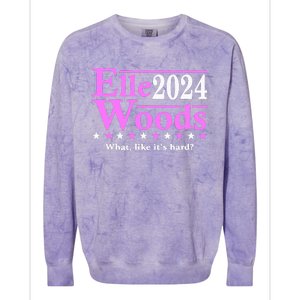 Elle Woods 2024 What Like ItS Hard Colorblast Crewneck Sweatshirt