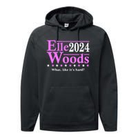 Elle Woods 2024 What Like ItS Hard Performance Fleece Hoodie