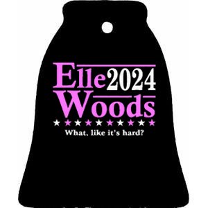 Elle Woods 2024 What Like ItS Hard Ceramic Bell Ornament