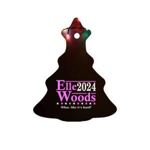 Elle Woods 2024 What Like ItS Hard Ceramic Tree Ornament