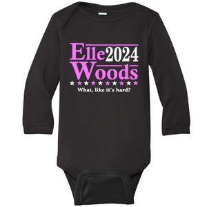 Elle Woods 2024 What Like ItS Hard Baby Long Sleeve Bodysuit