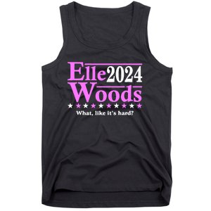 Elle Woods 2024 What Like ItS Hard Tank Top