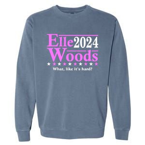 Elle Woods 2024 What Like ItS Hard Garment-Dyed Sweatshirt