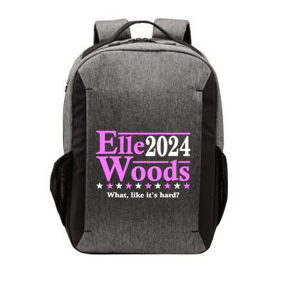 Elle Woods 2024 What Like ItS Hard Vector Backpack