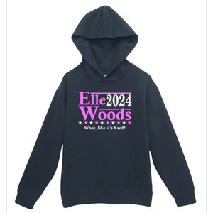 Elle Woods 2024 What Like ItS Hard Urban Pullover Hoodie