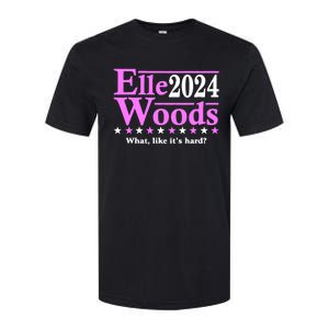 Elle Woods 2024 What Like ItS Hard Softstyle CVC T-Shirt