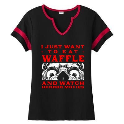 Eat Waffle And Watch Horror Movies Pancake Movie Lover Ladies Halftime Notch Neck Tee