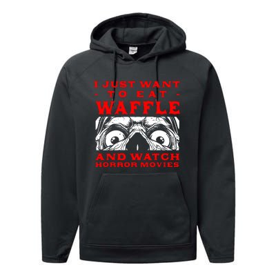 Eat Waffle And Watch Horror Movies Pancake Movie Lover Performance Fleece Hoodie