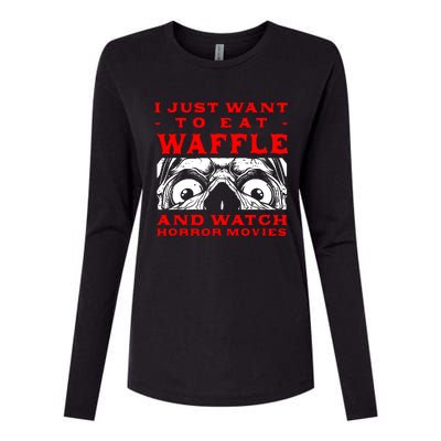 Eat Waffle And Watch Horror Movies Pancake Movie Lover Womens Cotton Relaxed Long Sleeve T-Shirt