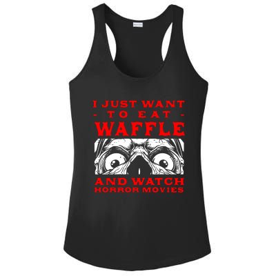 Eat Waffle And Watch Horror Movies Pancake Movie Lover Ladies PosiCharge Competitor Racerback Tank