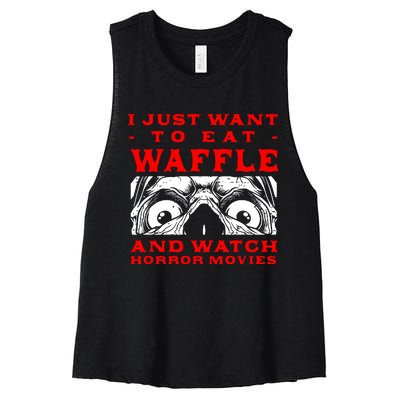 Eat Waffle And Watch Horror Movies Pancake Movie Lover Women's Racerback Cropped Tank