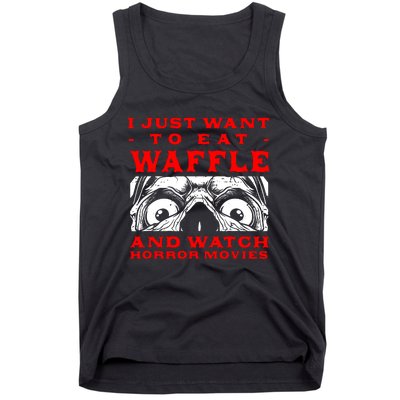 Eat Waffle And Watch Horror Movies Pancake Movie Lover Tank Top