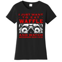 Eat Waffle And Watch Horror Movies Pancake Movie Lover Women's T-Shirt