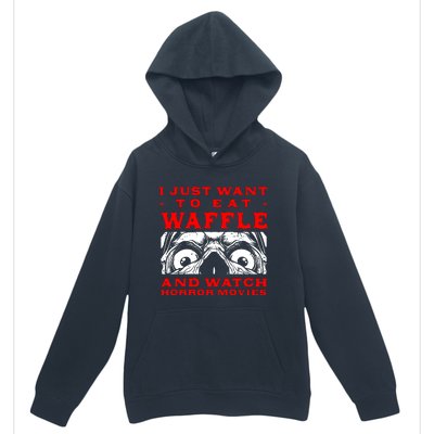 Eat Waffle And Watch Horror Movies Pancake Movie Lover Urban Pullover Hoodie