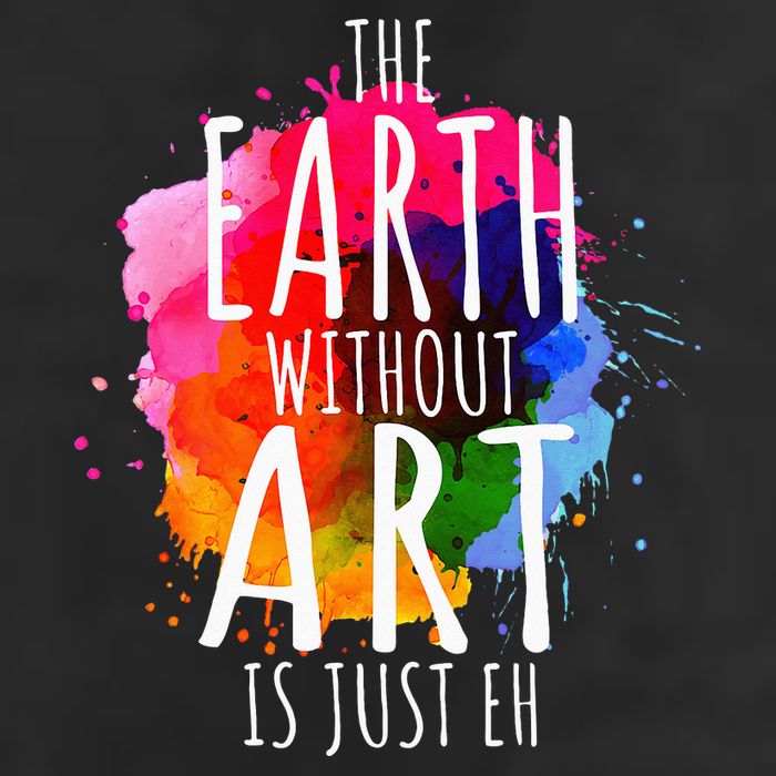 Earth Without Art Is Just Eh Funny Art Teacher Artist Adult Drive Performance Visor