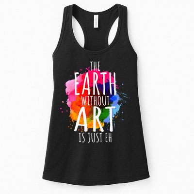 Earth Without Art Is Just Eh Funny Art Teacher Artist Womens Tank Top