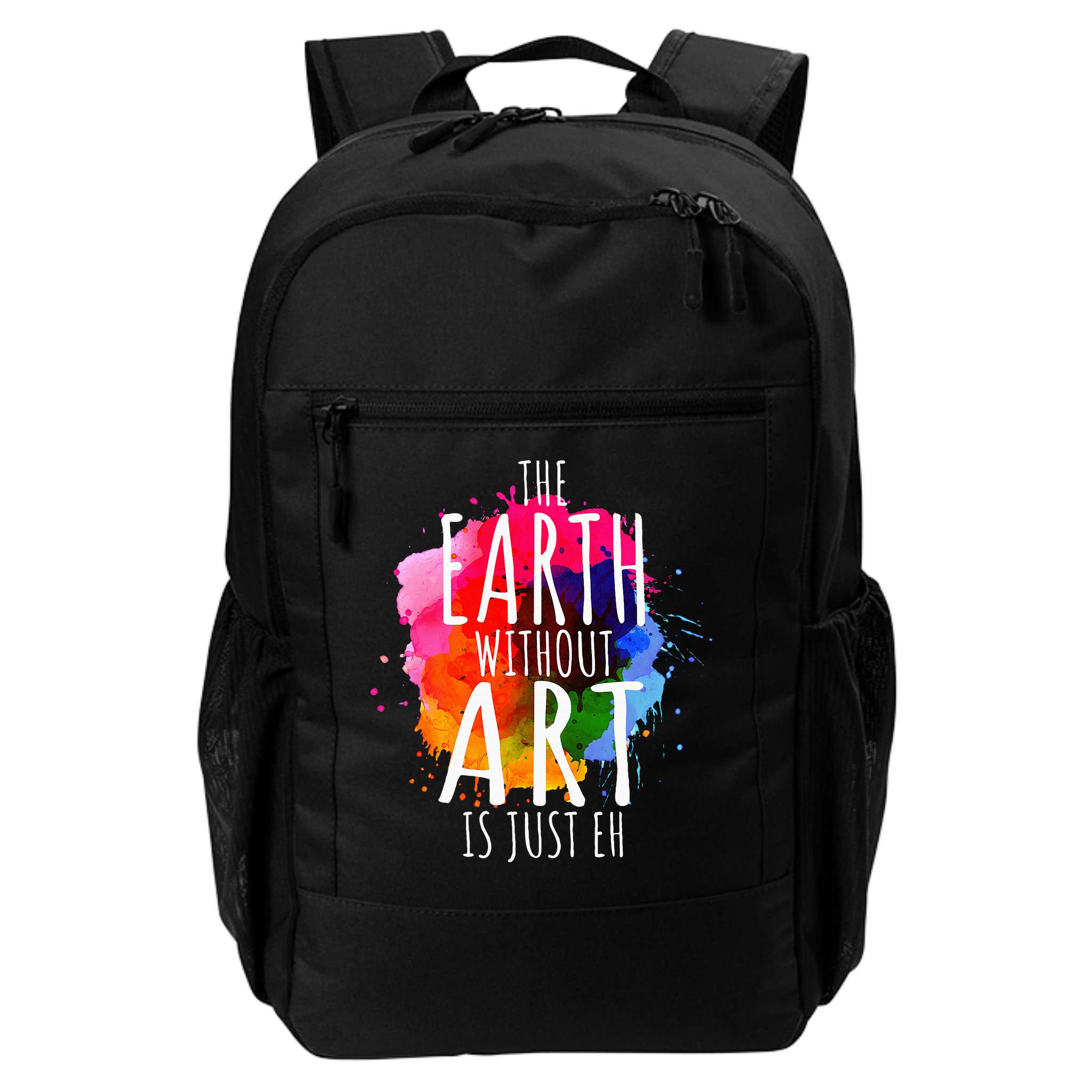 Earth Without Art Is Just Eh Painting Artist Pun Art Teacher  Backpack