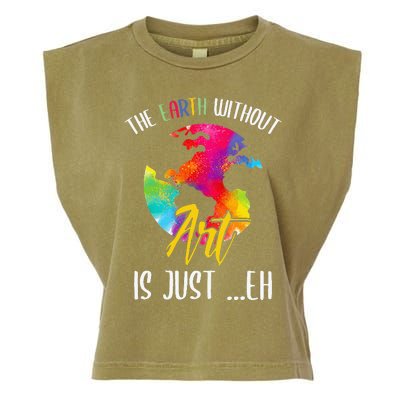 Earth Without Art Is Just Eh - Planet Art - Earth Day Garment-Dyed Women's Muscle Tee