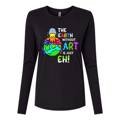 Earth Without Art Is Just Eh Planet Art Earth Day Womens Cotton Relaxed Long Sleeve T-Shirt