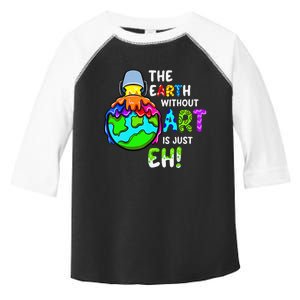 Earth Without Art Is Just Eh Planet Art Earth Day Toddler Fine Jersey T-Shirt