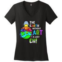 Earth Without Art Is Just Eh Planet Art Earth Day Women's V-Neck T-Shirt