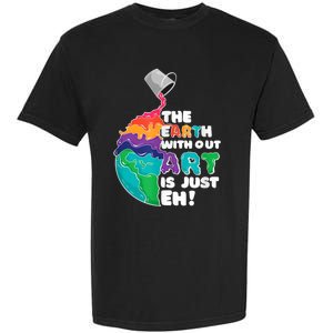 Earth Without Art Is Just EH Garment-Dyed Heavyweight T-Shirt