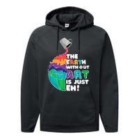 Earth Without Art Is Just EH Performance Fleece Hoodie