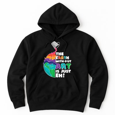 Earth Without Art Is Just EH Hoodie