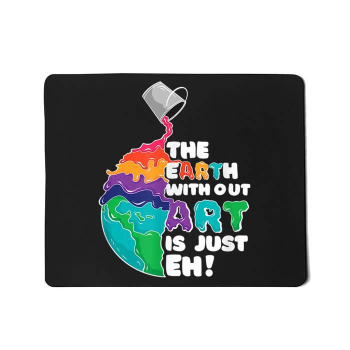 Earth Without Art Is Just EH Mousepad