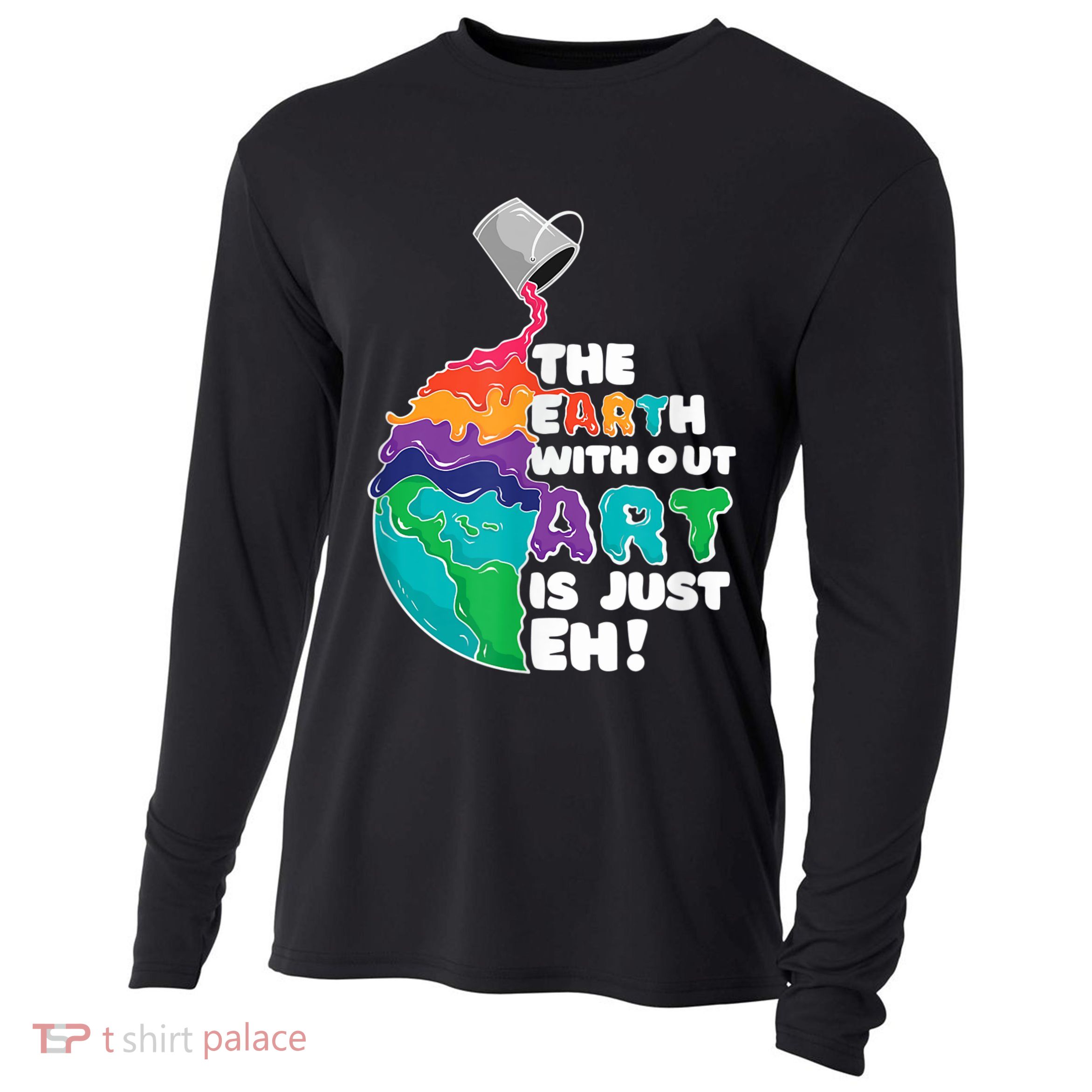 Earth Without Art Is Just EH Cooling Performance Long Sleeve Crew