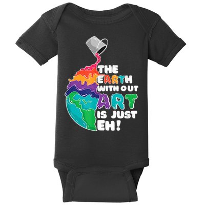 Earth Without Art Is Just EH Baby Bodysuit