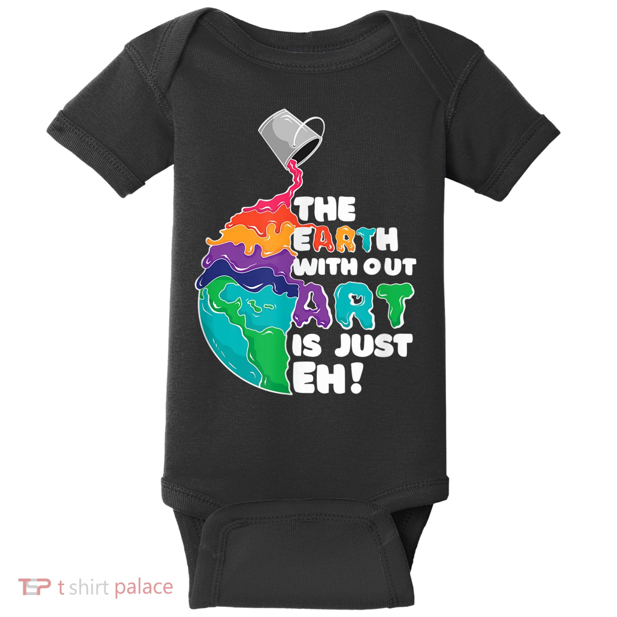 Earth Without Art Is Just EH Baby Bodysuit