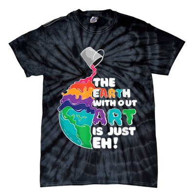 Earth Without Art Is Just EH Tie-Dye T-Shirt