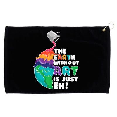 Earth Without Art Is Just EH Grommeted Golf Towel