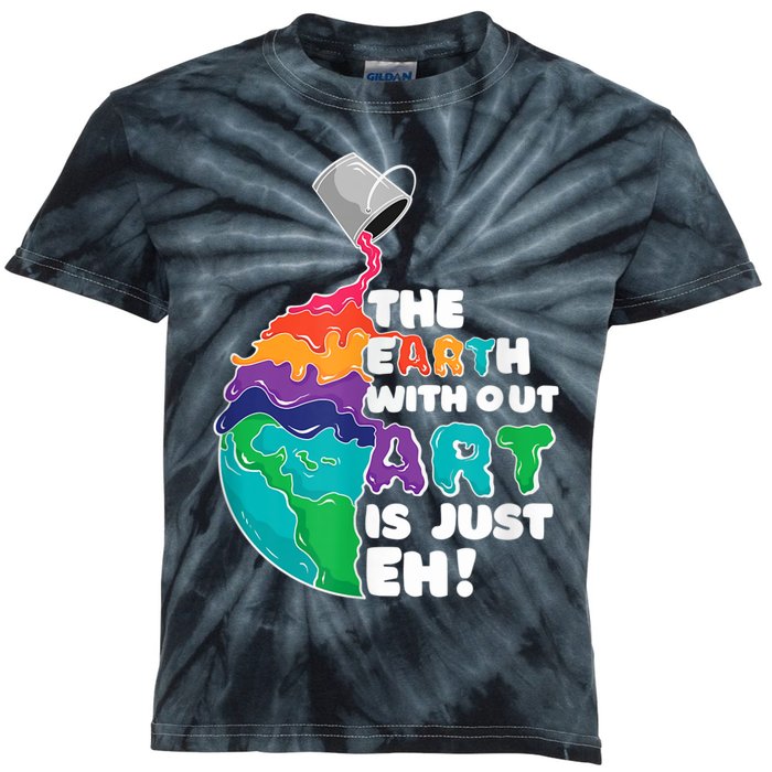 Earth Without Art Is Just EH Kids Tie-Dye T-Shirt