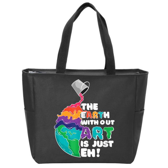 Earth Without Art Is Just EH Zip Tote Bag