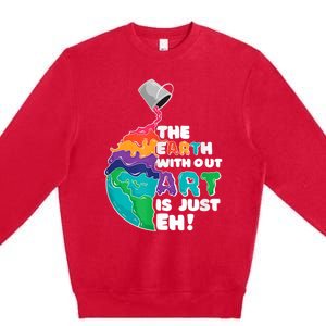 Earth Without Art Is Just EH Premium Crewneck Sweatshirt