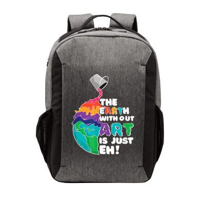 Earth Without Art Is Just EH Vector Backpack