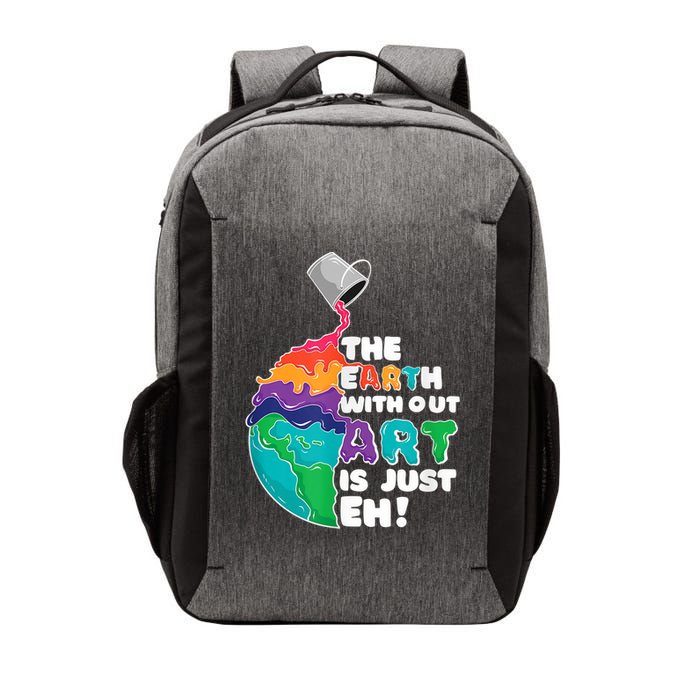 Earth Without Art Is Just EH Vector Backpack