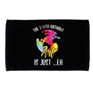 Earth Without Art Is Just Eh Planet Art Earth Day Microfiber Hand Towel