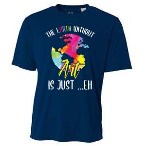 Earth Without Art Is Just Eh Planet Art Earth Day Cooling Performance Crew T-Shirt